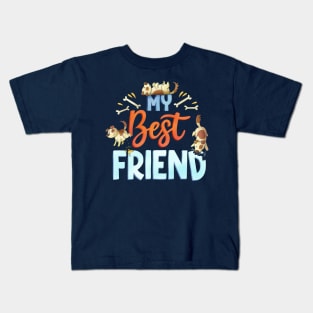 My Best Friend Kids T-Shirt